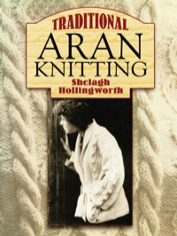 表紙画像: Traditional Aran Knitting 9780486448077