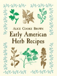 Cover image: Early American Herb Recipes 9780486418759