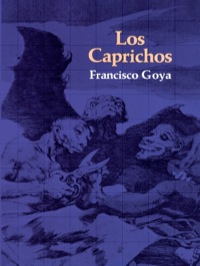 Cover image: Los Caprichos 9780486223841