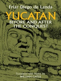 Cover image: Yucatan Before and After the Conquest 9780486236223