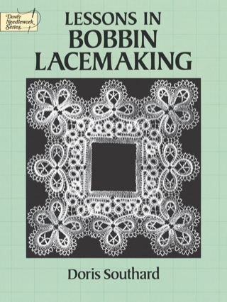 Cover image: Lessons in Bobbin Lacemaking 9780486271224