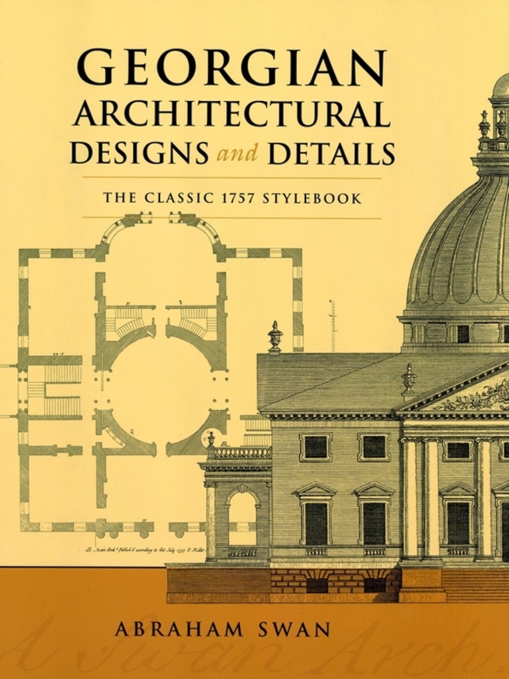 Georgian Architectural Designs and Details The Classic 1757 Stylebook