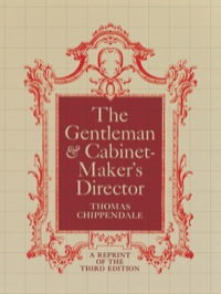 صورة الغلاف: The Gentleman and Cabinet-Maker's Director 9780486216010