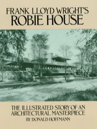 Omslagafbeelding: Frank Lloyd Wright's Robie House 9780486245829