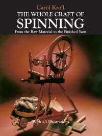 صورة الغلاف: The Whole Craft of Spinning 9780486239682