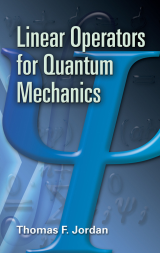 表紙画像: Linear Operators for Quantum Mechanics 9780486453293