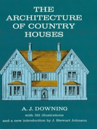 صورة الغلاف: The Architecture of Country Houses 9780486220031