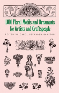 表紙画像: 1001 Floral Motifs and Ornaments for Artists and Craftspeople 9780486253527