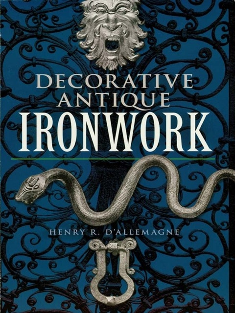 Decorative Antique Ironwork - FULL INSTANT DOWNLOAD | PDF DOCX EPUB
