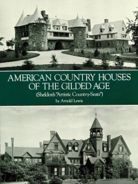 صورة الغلاف: American Country Houses of the Gilded Age 9780486243016