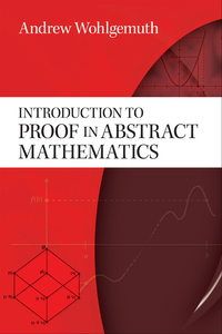 Cover image: Introduction to Proof in Abstract Mathematics 9780486478548