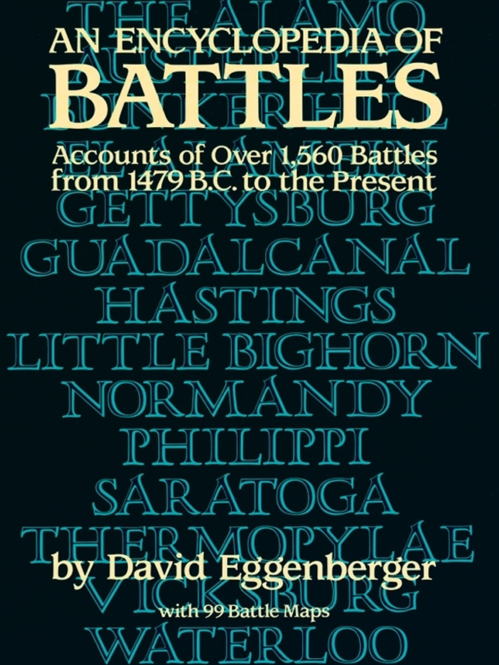 An Encyclopedia of Battles Accounts of Over 1,560 Battles from 1479 B.C. to the Present