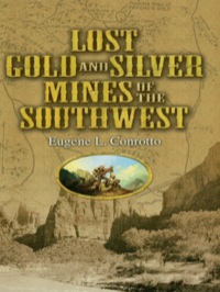 Cover image: Lost Gold and Silver Mines of the Southwest 9780486292755