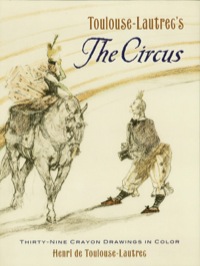 Imagen de portada: Toulouse-Lautrec's The Circus 9780486452593