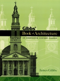 صورة الغلاف: Gibbs' Book of Architecture 9780486466019
