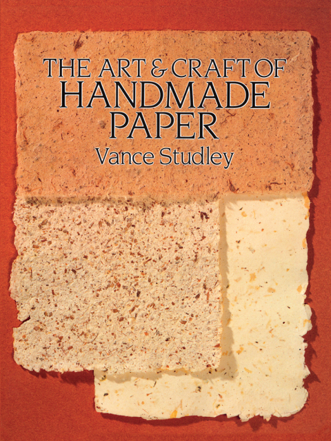 The Art & Craft of Handmade Paper - FULL INSTANT DOWNLOAD | PDF DOCX EPUB
