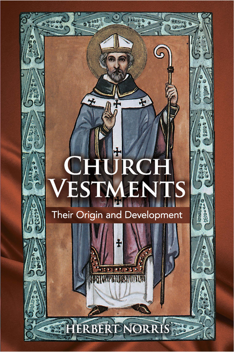 Church Vestments: Their Origin and Development - FULL INSTANT DOWNLOAD | PDF DOCX EPUB