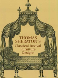 صورة الغلاف: Thomas Sheraton's Classical Revival Furniture Designs 9780486222554