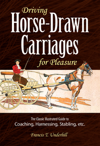 表紙画像: Driving Horse-Drawn Carriages for Pleasure 9780486261027