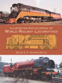 صورة الغلاف: Illustrated Encyclopedia of World Railway Locomotives 9780486412474