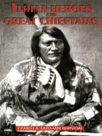 صورة الغلاف: Indian Heroes and Great Chieftains 9780486296081