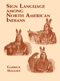Cover image: Sign Language Among North American Indians 9780486419480