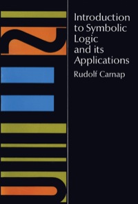 صورة الغلاف: Introduction to Symbolic Logic and Its Applications 9780486604534