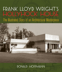 Omslagafbeelding: Frank Lloyd Wright's Hollyhock House 9780486271330