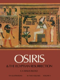 表紙画像: Osiris and the Egyptian Resurrection, Vol. 2 9780486227818