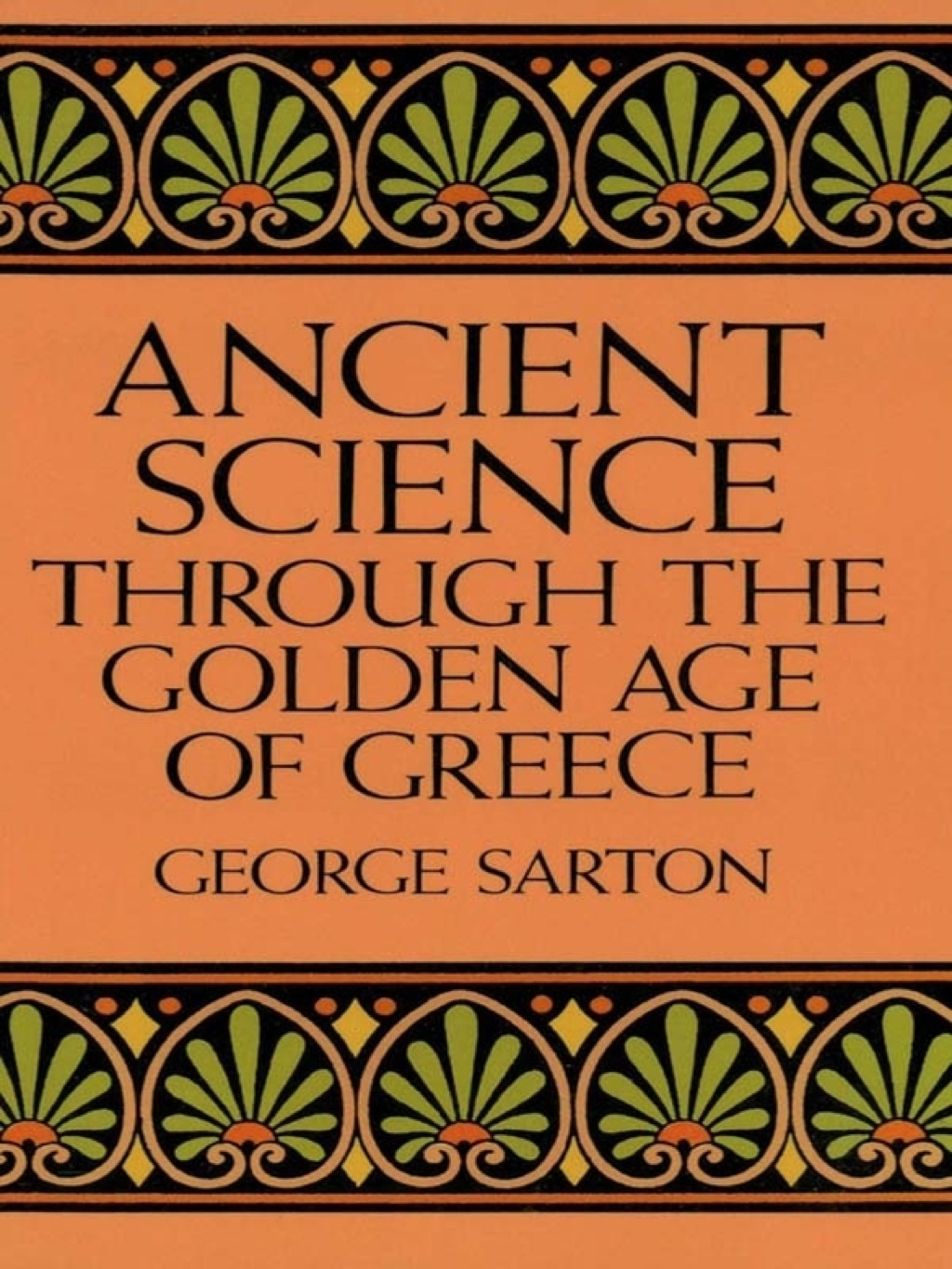 Ancient Science Through the Golden Age of Greece