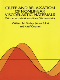 Cover image: Creep and Relaxation of Nonlinear Viscoelastic Materials 9780486660165