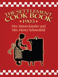 صورة الغلاف: The Settlement Cook Book 1903 9780486443492