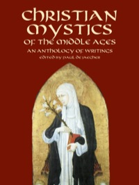 صورة الغلاف: Christian Mystics of the Middle Ages 9780486436593