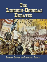 صورة الغلاف: The Lincoln-Douglas Debates 9780486435435