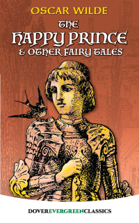 Cover image: The Happy Prince and Other Fairy Tales 9780486417233