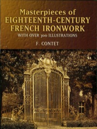 صورة الغلاف: Masterpieces of  Eighteenth-Century French Ironwork 9780486434049
