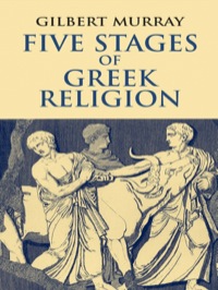 صورة الغلاف: Five Stages of Greek Religion 9780486425009