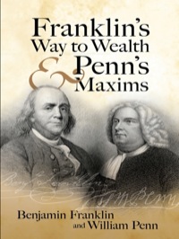صورة الغلاف: Franklin's Way to Wealth and Penn's Maxims 9780486454603
