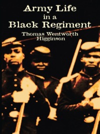 صورة الغلاف: Army Life in a Black Regiment 9780486424828