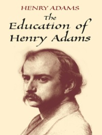 Cover image: The Education of Henry Adams 9780486424439