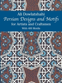 صورة الغلاف: Persian Designs and Motifs for Artists and Craftsmen 9780486238159