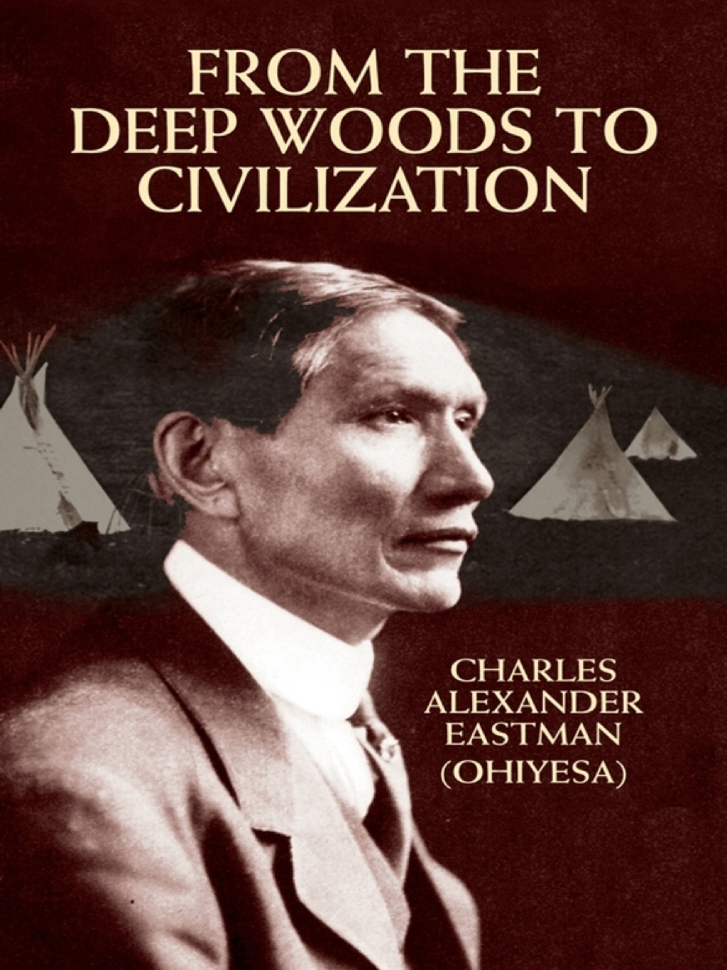 From the Deep Woods to Civilization
