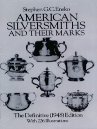 صورة الغلاف: American Silversmiths and Their Marks 9780486244280