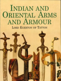 صورة الغلاف: Indian and Oriental Arms and Armour 9780486422299