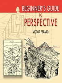 表紙画像: Beginner's Guide to Perspective 9780486451480