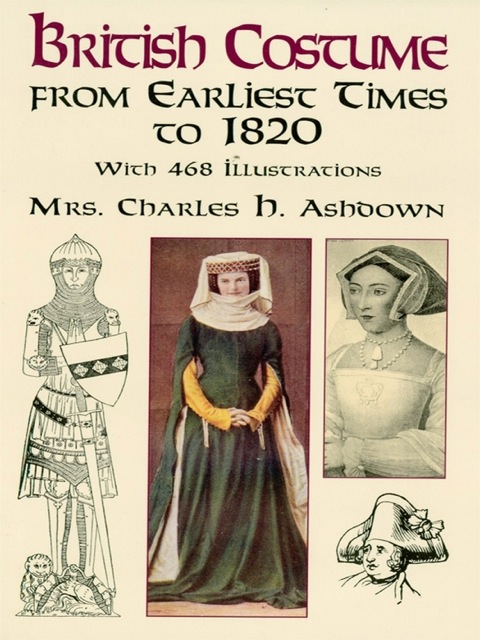 British Costume from Earliest Times to 1820 - FULL INSTANT DOWNLOAD | PDF DOCX EPUB
