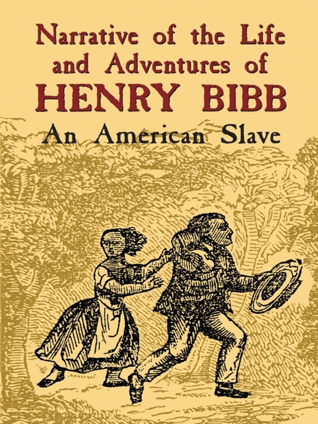 Narrative of the Life and Adventures of Henry Bibb An American Slave