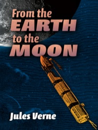 Imagen de portada: From the Earth to the Moon 9780486469645