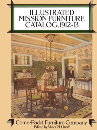 Cover image: Illustrated Mission Furniture Catalog, 1912-13 9780486265292