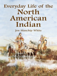 Cover image: Everyday Life of the North American Indian 9780486431437